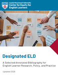 Designated ELD: A Selected Annotated Bibliography for English Learner Research, Policy, and Practice