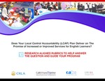 Does Your Local Control Accountability (LCAP) Plan Deliver on the Promise of Increased or Improved Services for English Learners? 10 Research Aligned Rubrics to Help Answer the Question and Guide Your Program