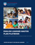 English Learner Master Plan Playbook: Developing Equitable Local Policies for Multilingual and English Learners Students by Elvira G. Armas, Ed.D; Magaly Lavadenz, Ph.D.; Natividad Rozsa, M.A.; and Gisela O'Brien, Ph.D.