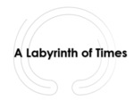 A Labyrinth of Times by Paul Harris and Melanie Hubbard