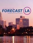 2017 Forecast LA Conference Book by Fernando J. Guerra, Brianne Gilbert, Berto Solis, Alejandra Alarcon, Melissa R. Alvarenga, and Alex Kempler
