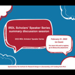 IRDL Scholars' Speaker Series summary discussion session