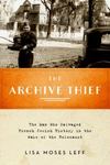 The Archive Thief by Lisa Moses Leff