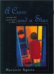 A Cross and a Star: Memoirs of a Jewish Girl in Chile by Marjorie Agosin
