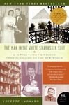 The Man in the White Sharkskin Suit: A Jewish Family's Exodus from Old Cairo to the New World by Lucette Lagnado