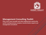 The Management Consulting Toolkit: Fifty of the most versatile and value-adding tools used by the world’s leading business analysts, transformation experts and management consultants. by Expert Toolkit