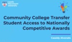 Community College Transfer Student Access to Nationally  Competitive Awards