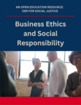 Business Ethics and Social Responsibility by Caroline J. Burns, Grant Rozeboom, and Sarah M. Vital