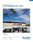 Voter Awareness Data Brief by Brianne Gilbert, Fernando J. Guerra, and Mariya Vizireanu