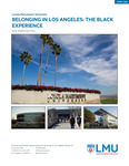 Belonging in Los Angeles: The Black Experience by Thomas and Dorothy Leavey Center for the Study of Los Angeles