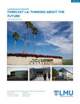 Forecast LA: Thinking About the Future by Thomas and Dorothy Leavey Center for the Study of Los Angeles