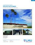 Police Data Brief by Fernando J. Guerra, Brianne Gilbert, Mariya Vizireanu, and Max Dunsker