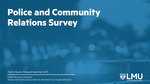 Police and Community Relations Survey by Brianne Gilbert