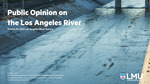 Public Opinion on the Los Angeles River by Brianne Gilbert