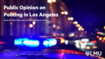 Public Opinion on Policing in Los Angeles by Brianne Gilbert