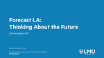 Forecast LA: Thinking About the Future by Brianne Gilbert