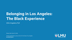 Belonging in Los Angeles: The Black Experience by Brianne Gilbert