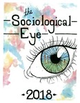 The Sociological Eye 2018 by Loyola Marymount University, Sociology Department